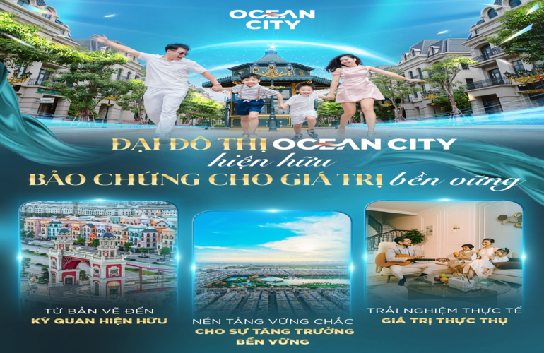 ✨ ĐẠI ĐÔ THỊ OCEAN CITY HIỆN HỮU – NỀN TẢNG CỦA GIÁ TRỊ BỀN VỮNG ✨